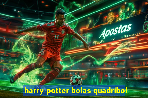 harry potter bolas quadribol